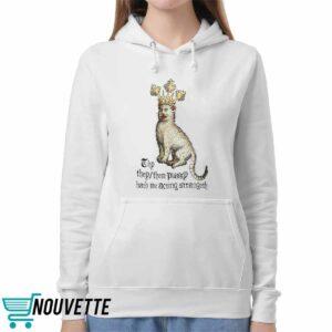 Thy They Them Pussy Hath Me Acting Strangeth Shirt