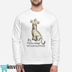 Thy They Them Pussy Hath Me Acting Strangeth Shirt