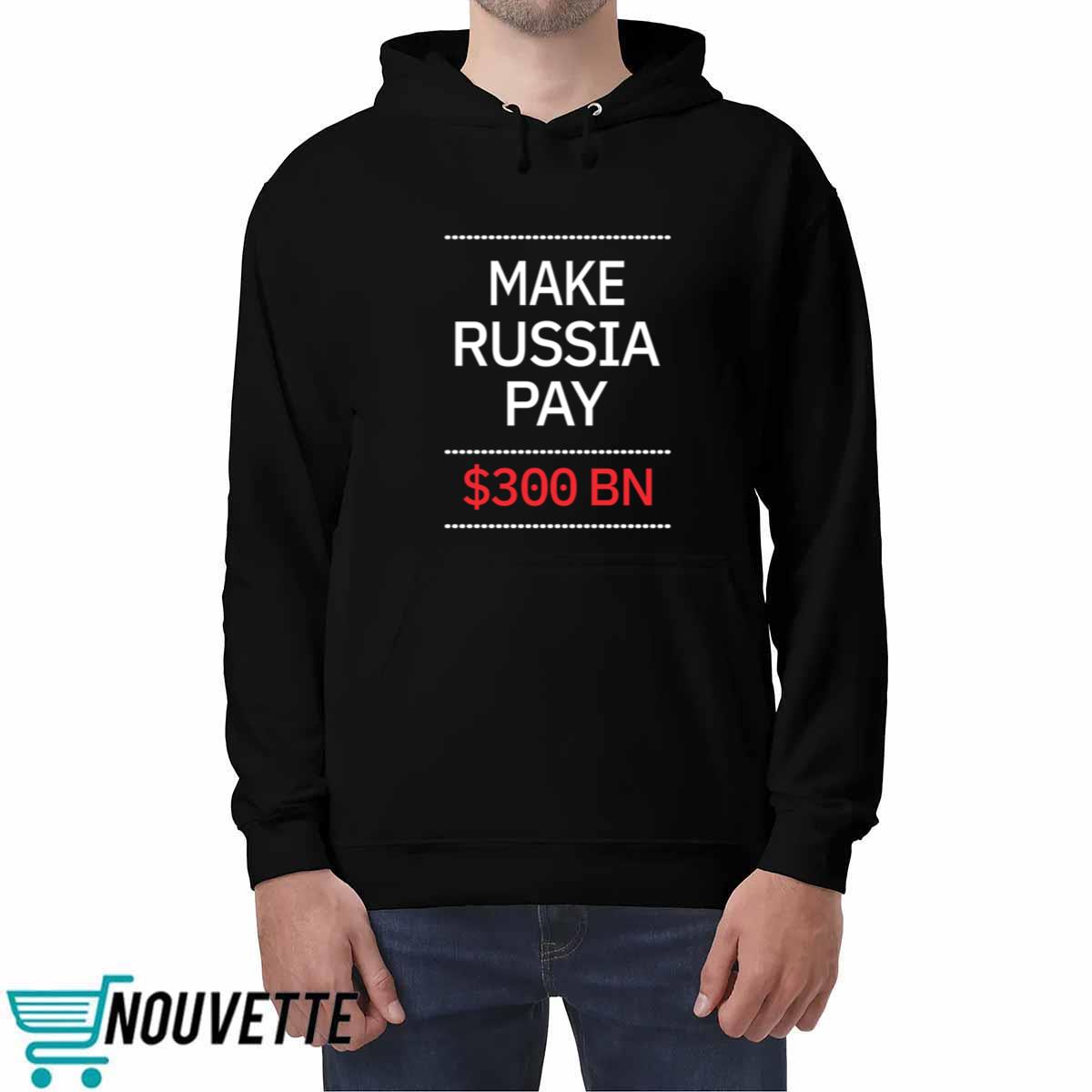 Timothy Ash Make Russia Pay 300 bn Shirt Timothy Ash Make Russia Pay 300 bn Shirt
