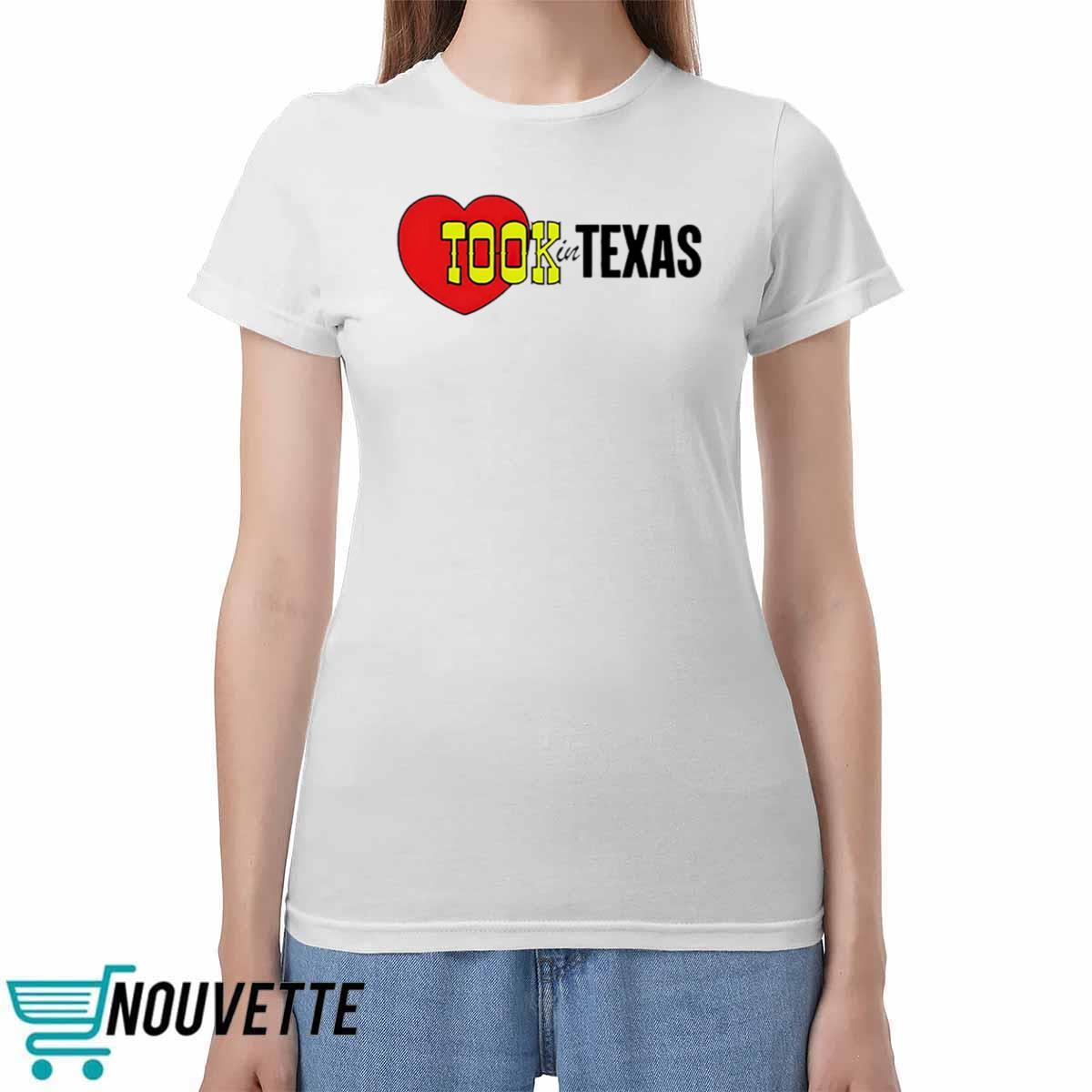 Took In Texas Shirt Took In Texas Shirt