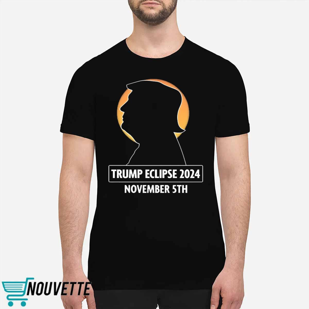 Trump Eclipse 2024 November 5th Shirt Trump Eclipse 2024 November 5th Shirt
