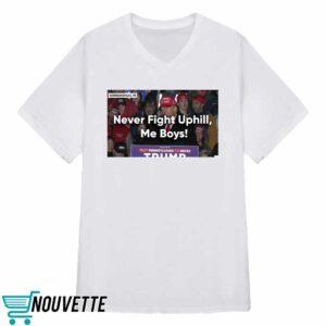 Trump Never Fight Uphill Me Boys Shirt