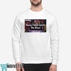 Trump Never Fight Uphill Me Boys Shirt