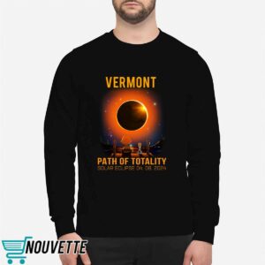 Vermont Path Of Totality Solar Eclipse April 8 2024 Shirt 2 Vermont Path Of Totality Solar Eclipse April 8 2024 Shirt