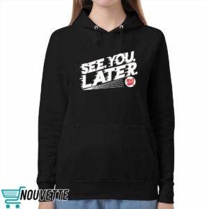 Washington Nationals See You Later Shirt 5 Washington Nationals See You Later Shirt