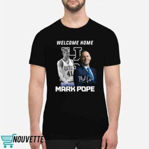 Welcome Home Mark Pope Shirt 1 Welcome Home Mark Pope Shirt