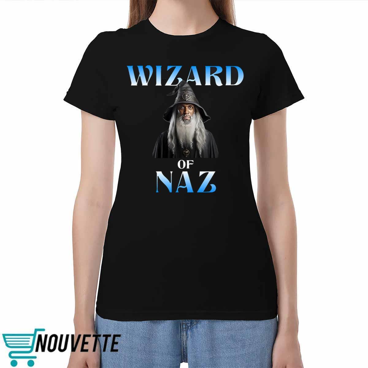 Wizard Of Naz Shirt Wizard Of Naz Shirt
