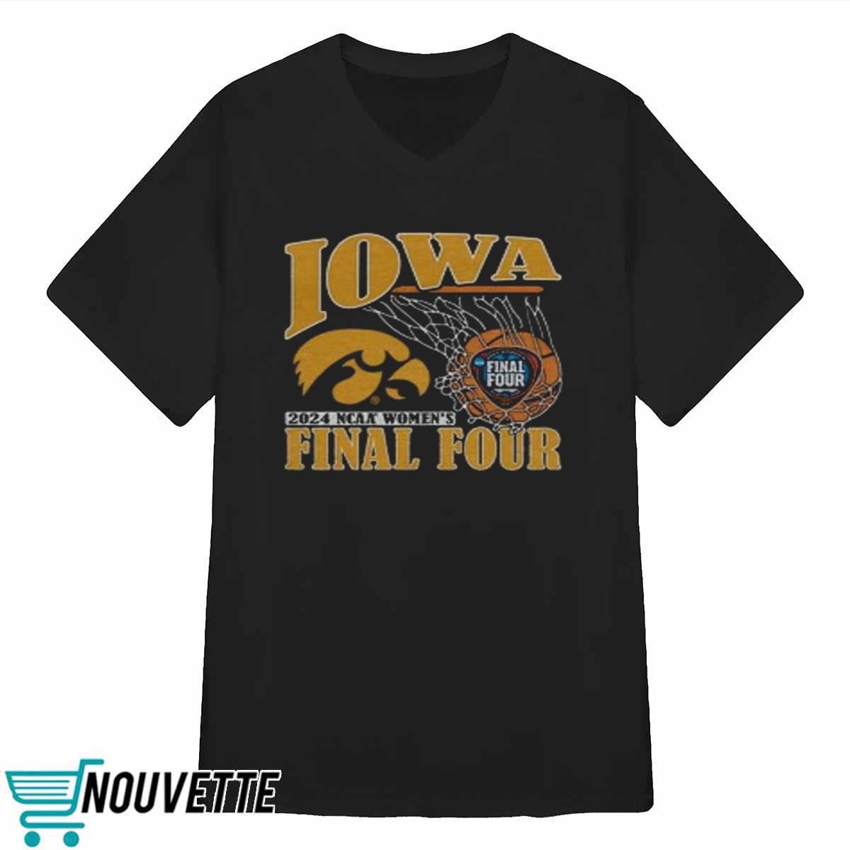Iowa Final Four 2024 Shirt Iowa Final Four 2024 Shirt