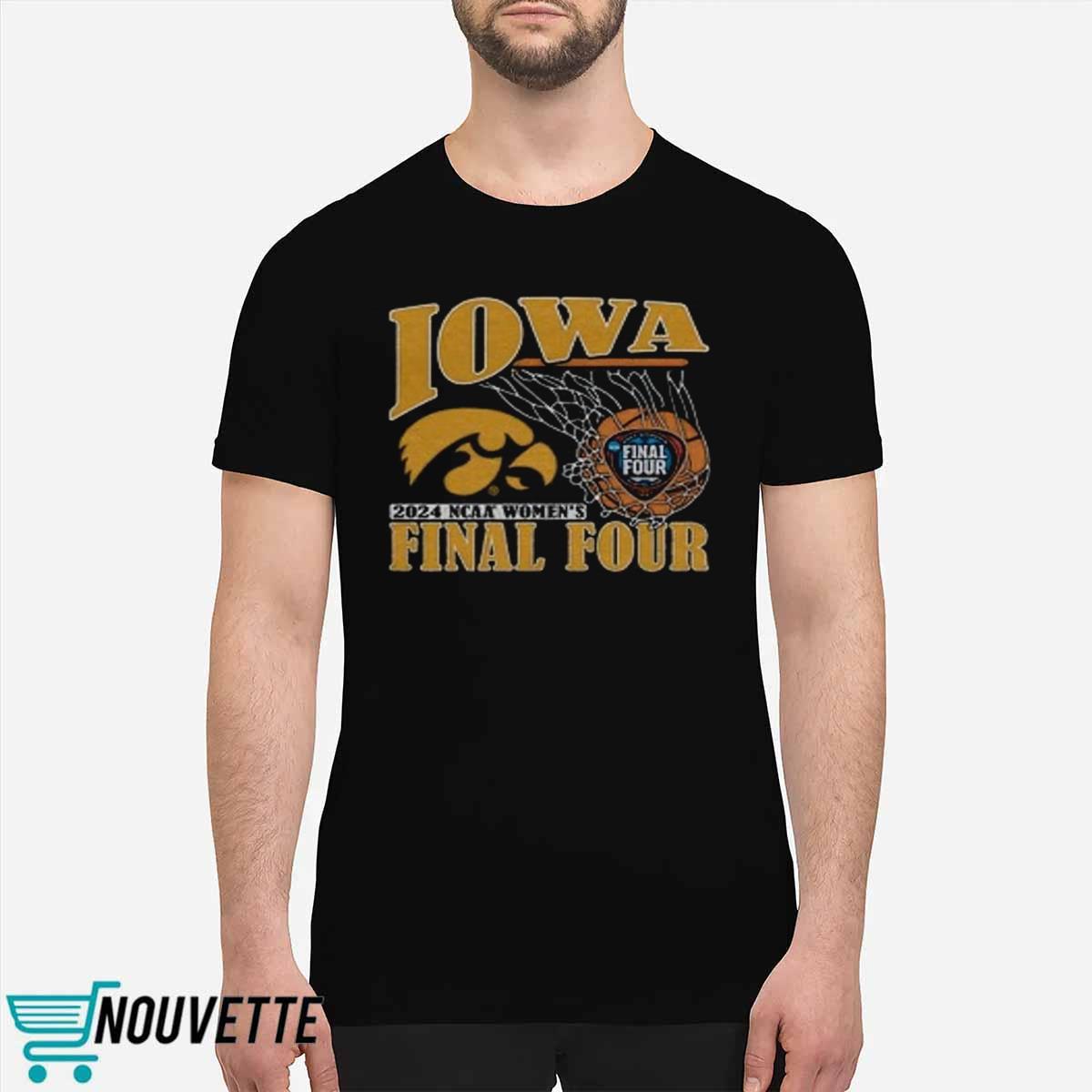 Iowa Final Four 2024 Shirt Iowa Final Four 2024 Shirt