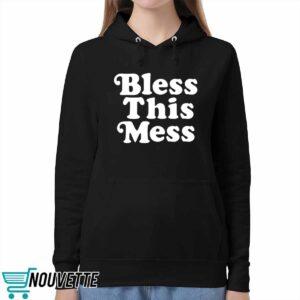 Bless This Mess Shirt 4 Bless This Mess Shirt