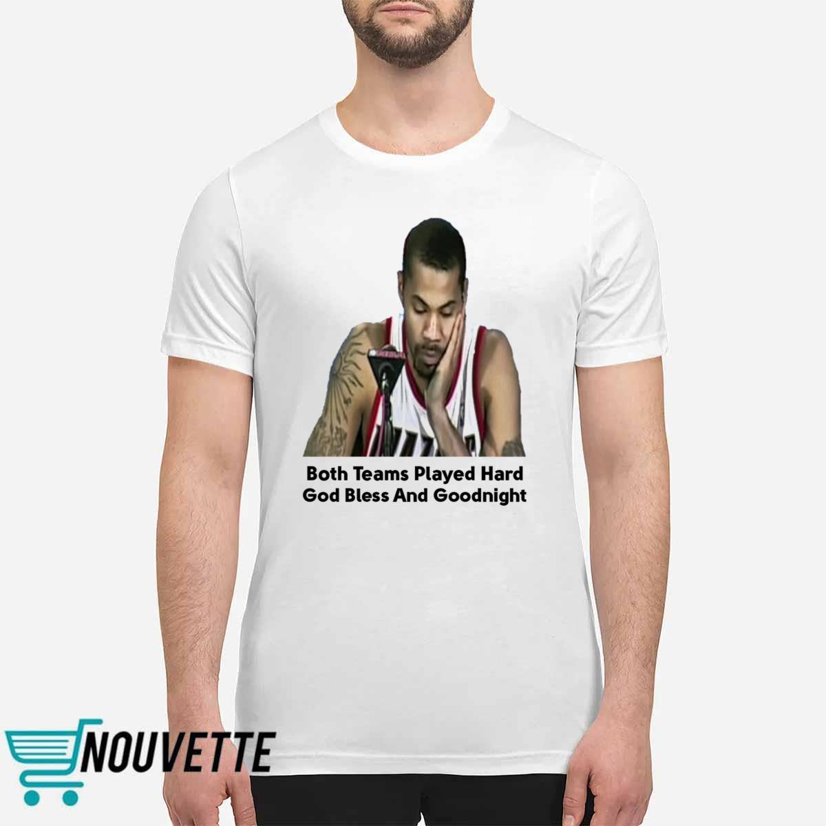 Both Teams Played Hard God Bless And Goodnight Shirt Both Teams Played Hard God Bless And Goodnight Shirt