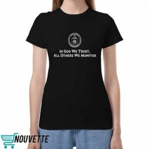 CIA In God We Trust All Others We Monitor Shirt