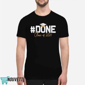 Class of 2024 Done and Dusted Graduation Shirt