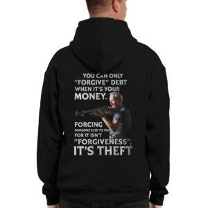 Clint Eastwood You Can Only Forgive Debt When It's Your Money Forcing Shirt 4 Clint Eastwood You Can Only Forgive Debt When It's Your Money Forcing Shirt
