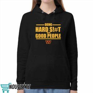 Dan Quinn Commanders Doing Hard Shit With Good People Hoodie 5 Dan Quinn Commanders Doing Hard Shit With Good People Hoodie