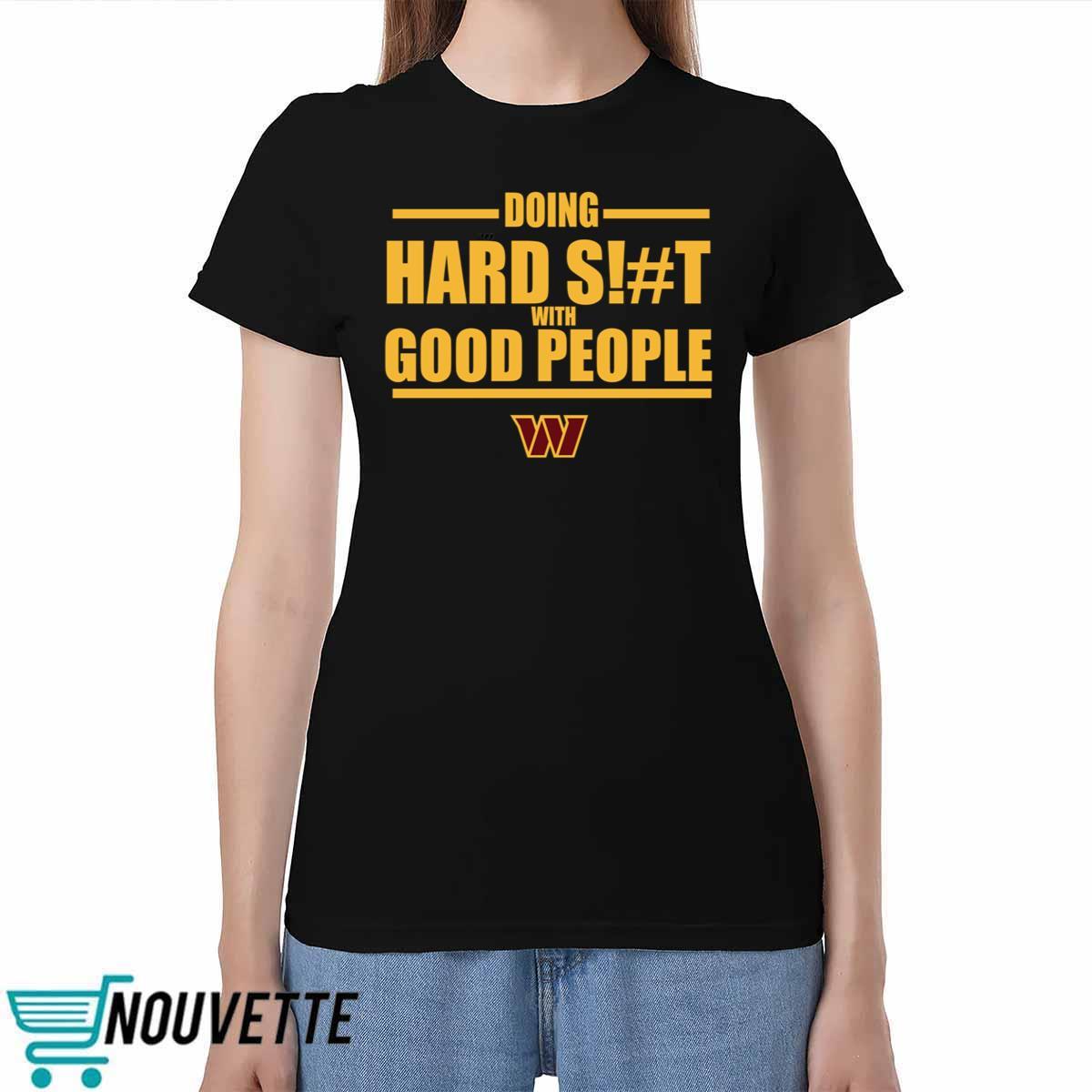 Dan Quinn Commanders Doing Hard Shit With Good People Hoodie Dan Quinn Commanders Doing Hard Shit With Good People Hoodie