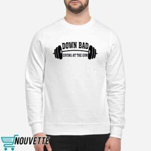Down Bad Crying At The Gym Shirt 2 Down Bad Crying At The Gym Shirt