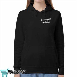 Dr Pepper is a Woman Shirt 4 Dr Pepper is a Woman Shirt