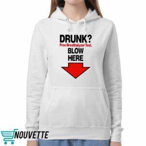 Drunk Free Breathalyzer Test Blow Here Shirt 4 Drunk Free Breathalyzer Test Blow Here Shirt