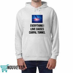 Everything I Love Causes Carpal Tunnel Shirt 5 Everything I Love Causes Carpal Tunnel Shirt