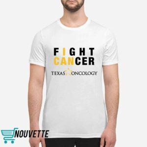 Fight Cancer Texas Oncology Shirt