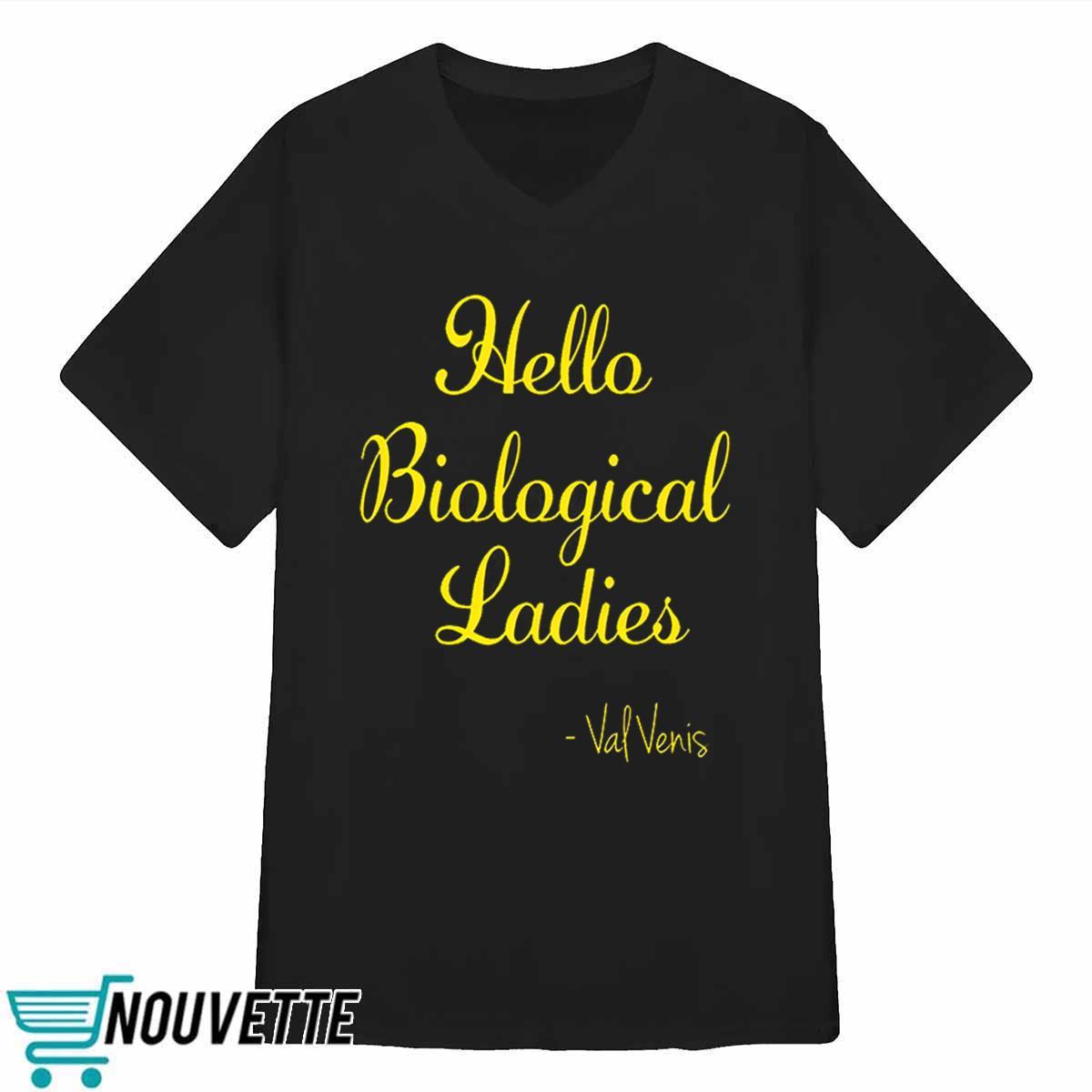 Hello Biological Ladies Val Venis Shirt Hello Biological Ladies Val Venis Shirt