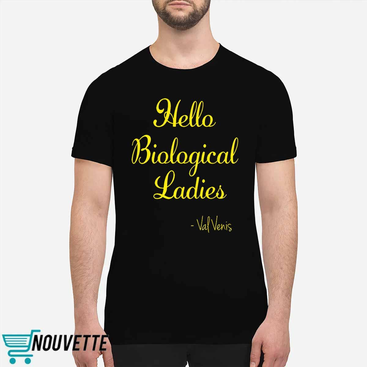 Hello Biological Ladies Val Venis Shirt Hello Biological Ladies Val Venis Shirt