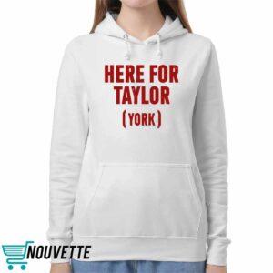Here For Taylor York Shirt 1 Here For Taylor York Shirt