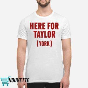 Here For Taylor York Shirt 5 Here For Taylor York Shirt