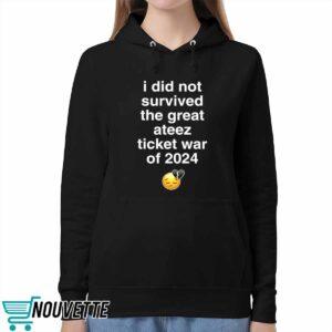 I Did Not Survived The Great Ateez Ticket War of 2024 Shirt