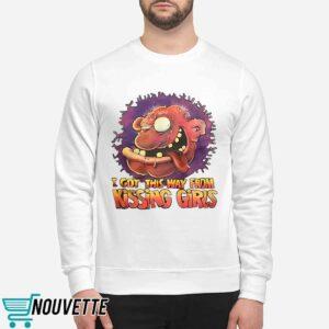 I Got This Way From Kissing Girls Shirt