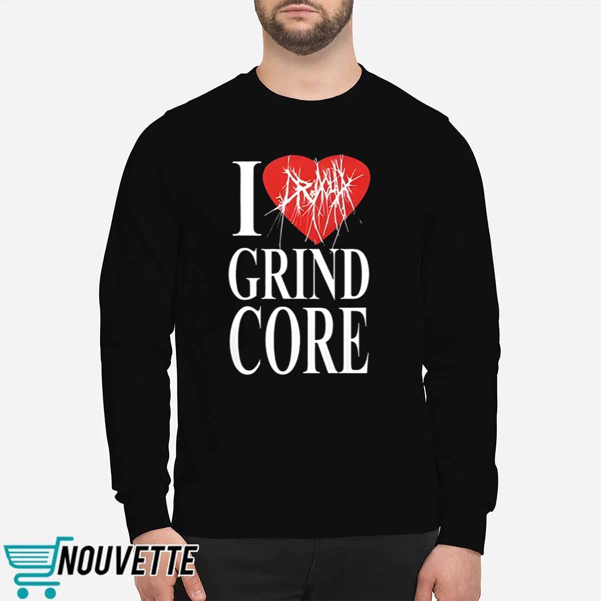 I Heart Grindcore Shirt I Heart Grindcore Shirt