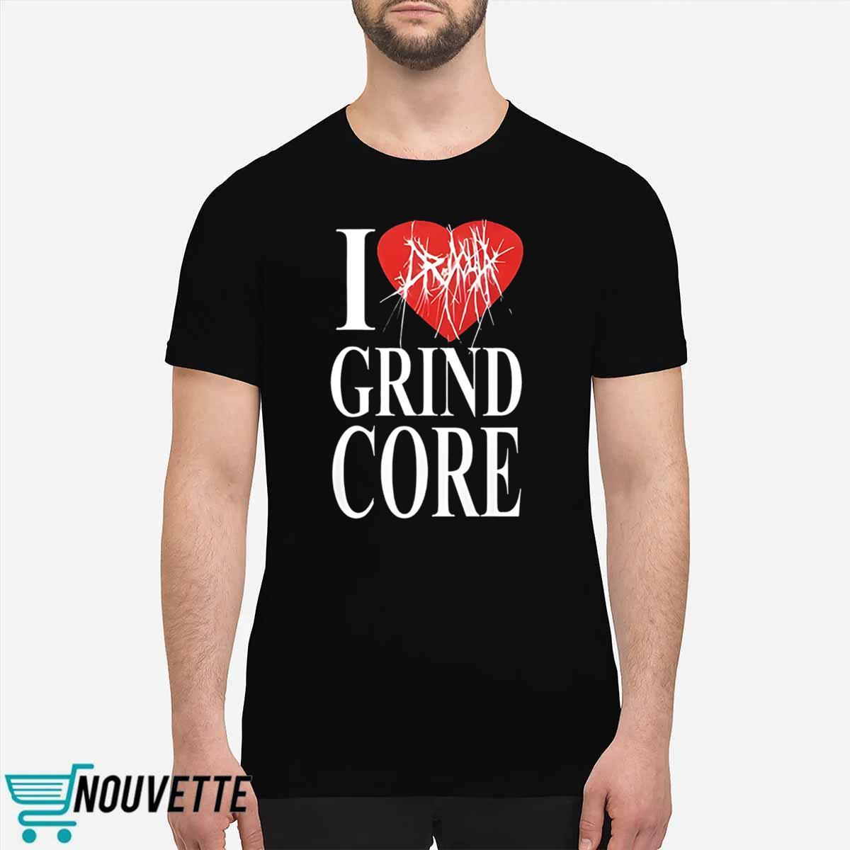 I Heart Grindcore Shirt I Heart Grindcore Shirt