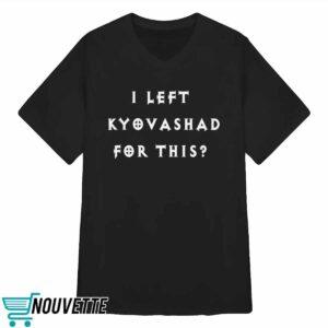 I Left Kyovashad for This Shirt
