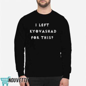 I Left Kyovashad for This Shirt