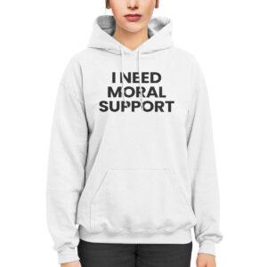 I Need Moral Support But The M Is Silent Shirt 5 I Need Moral Support But The M Is Silent Shirt