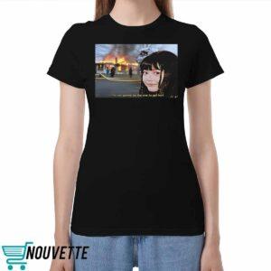 I’m Not Gonna Be The One To Get Hurt Shirt