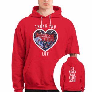 Jurgen Klopp Thank You Luv I’ll Never Walk Alone Again Hoodie