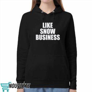 Like Snow Business Shirt