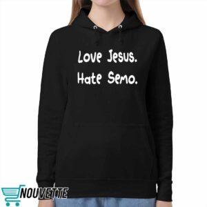 Love Jesus Hate Semo Shirt 5 Love Jesus Hate Semo Shirt