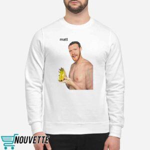 Matt Banana Shirt 3 Matt Banana Shirt