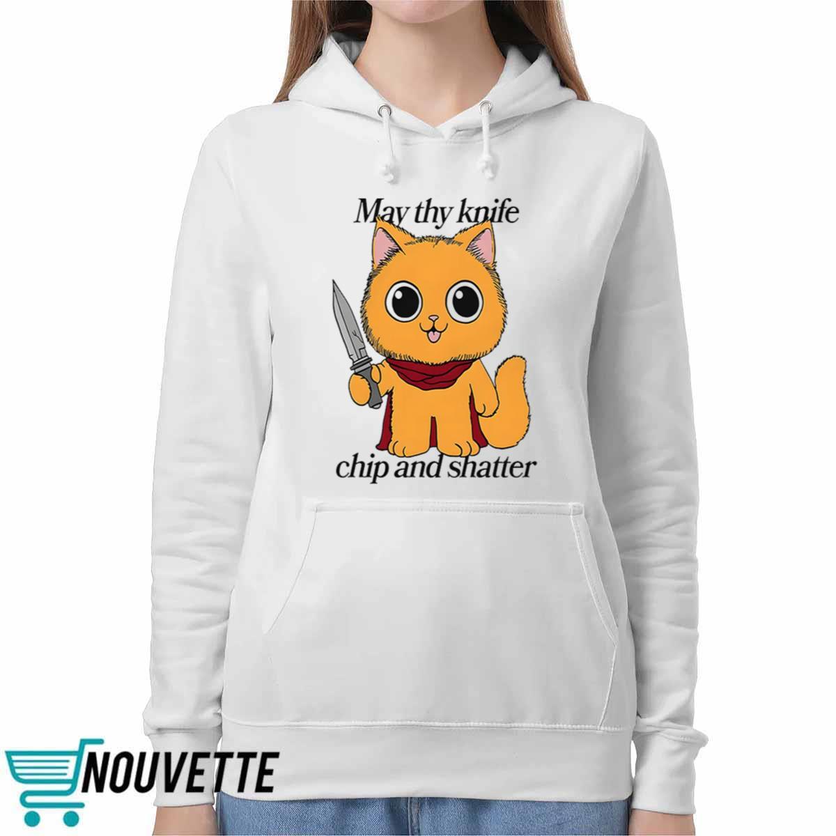 May Thy Knife Chip And Shatter Shirt May Thy Knife Chip And Shatter Shirt