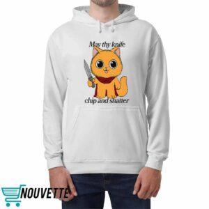 May Thy Knife Chip And Shatter Shirt 3 May Thy Knife Chip And Shatter Shirt