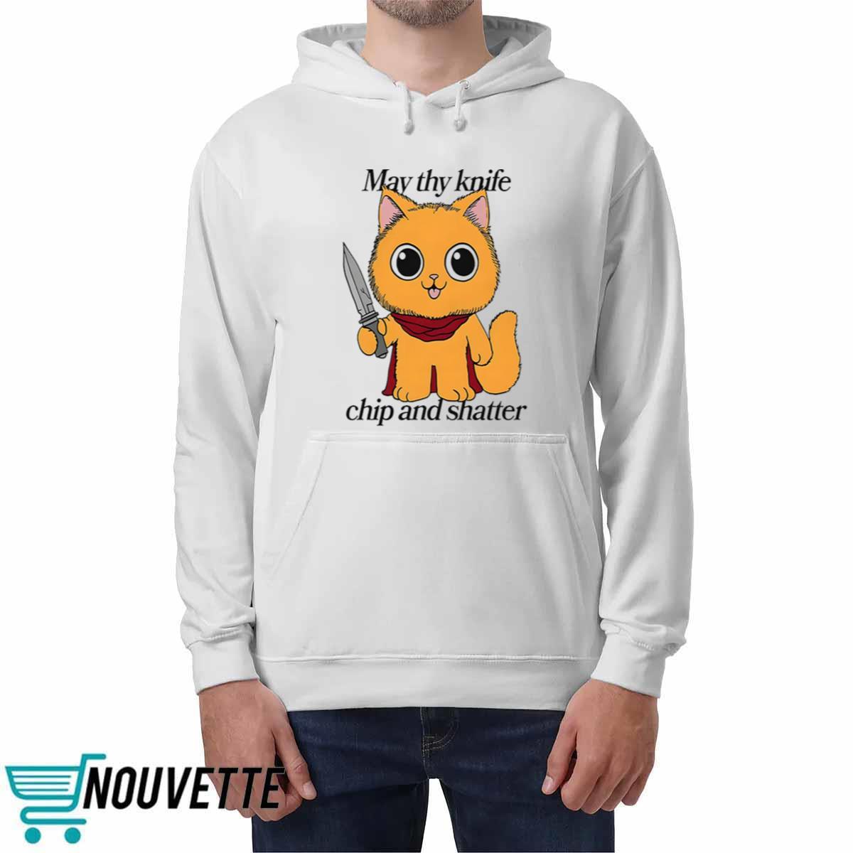 May Thy Knife Chip And Shatter Shirt May Thy Knife Chip And Shatter Shirt