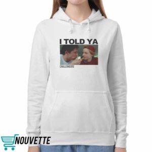 Mike And Josh I Told Ya Challengers Shirt 5 Mike And Josh I Told Ya Challengers Shirt
