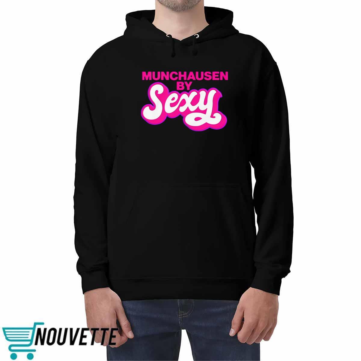 Munchausen By Sexy Shirt Munchausen By Sexy Shirt