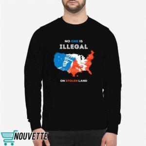 No One Is Illegal On Stolen Land Shirt 2 No One Is Illegal On Stolen Land Shirt