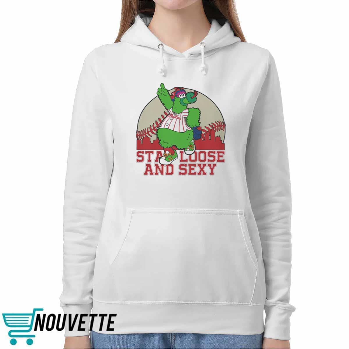 Phanatic Stay Loose and Sexy Shirt Phanatic Stay Loose and Sexy Shirt