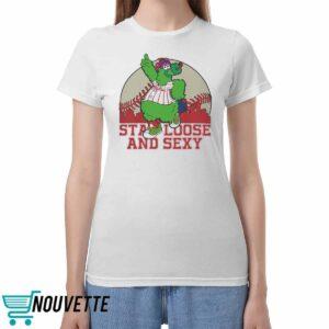 Phanatic Stay Loose and Sexy Shirt