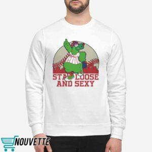 Phanatic Stay Loose and Sexy Shirt 4 Phanatic Stay Loose and Sexy Shirt